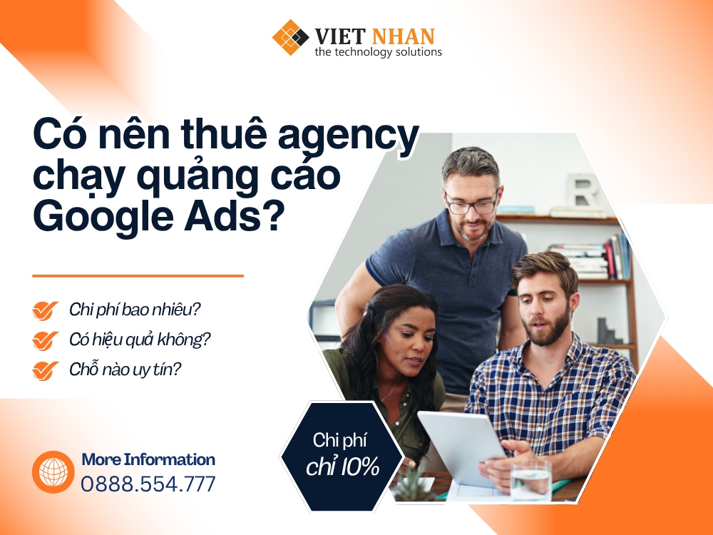 Doanh nghiệp có nên thuê công ty chạy quảng cáo Google?