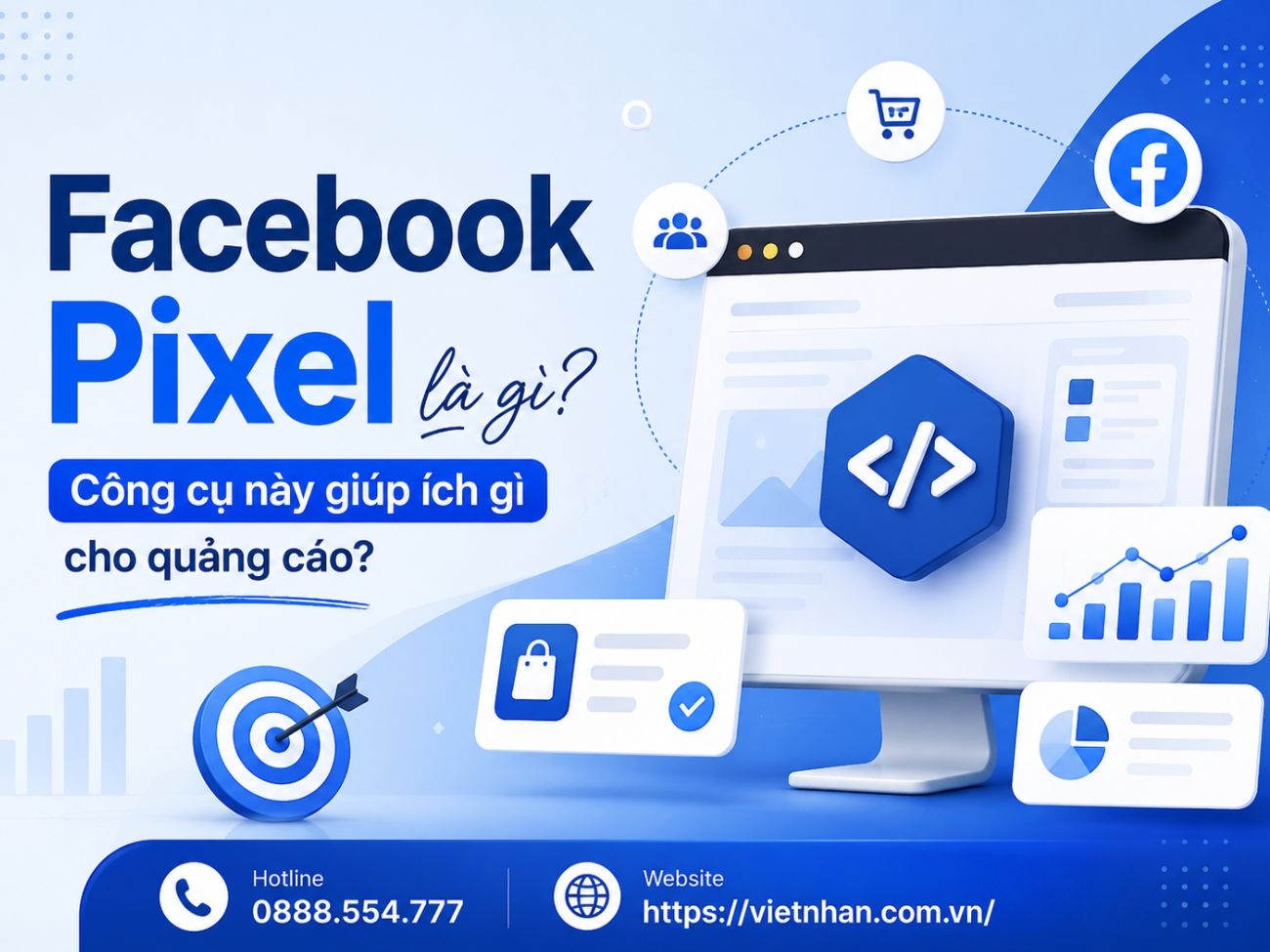 Facebook Pixel là gì? Công cụ này giúp ích gì cho quảng cáo?