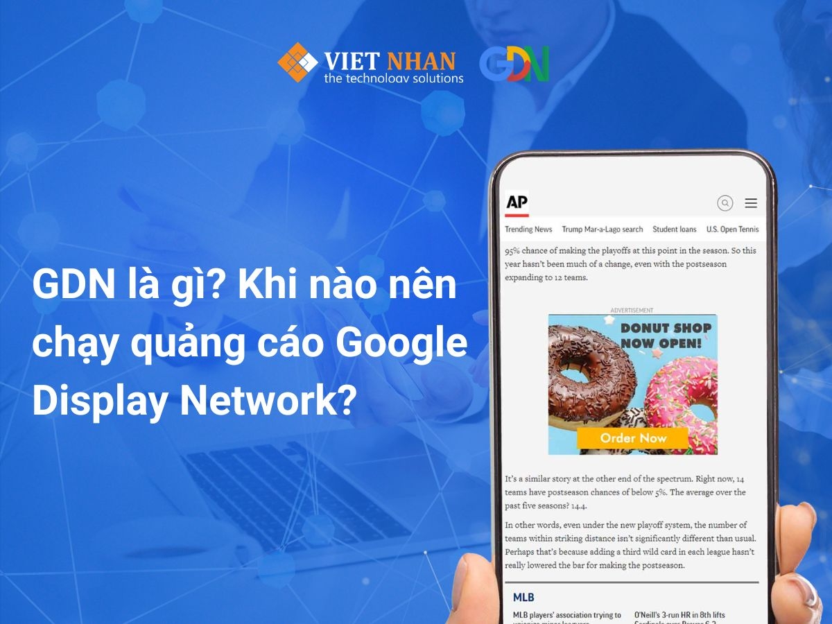 GDN là gì? Khi nào nên chạy quảng cáo Google Display Network?