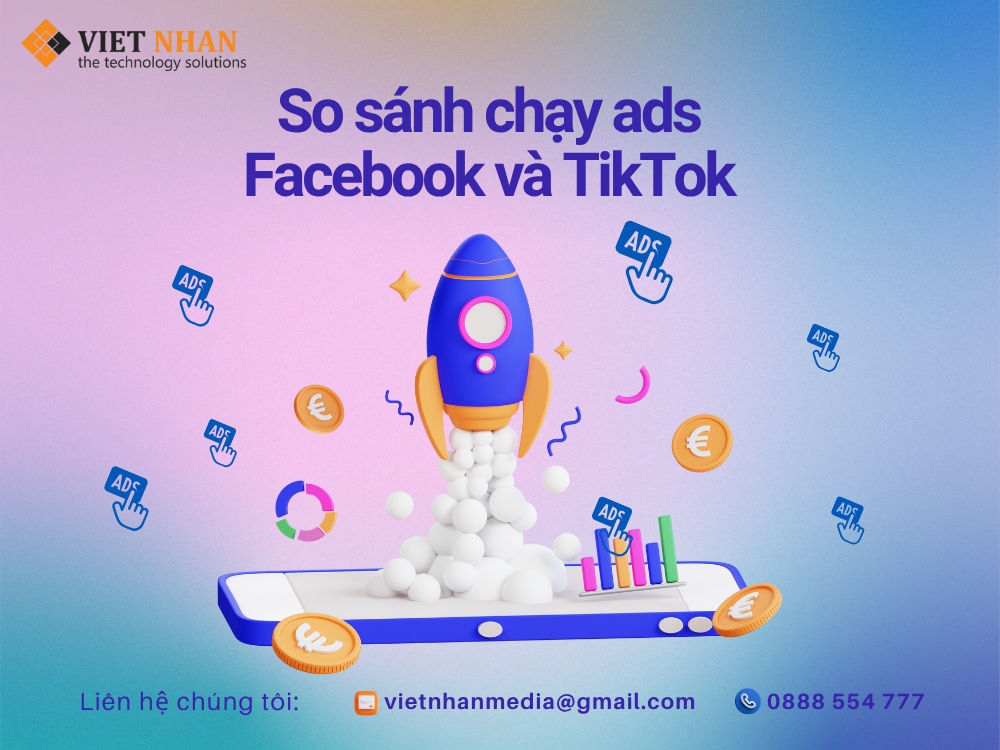 So sánh chạy ads Facebook và TikTok: Chọn cái nào?