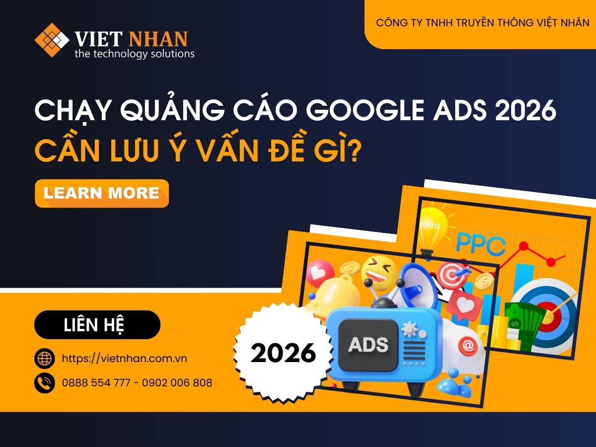 Chạy quảng cáo Google 2026 cần lưu ý vấn đề gì?