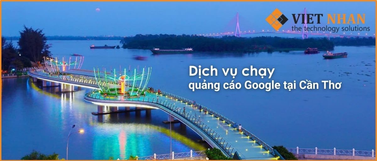 Quy trình triển khai và chi phí chạy quảng cáo Google tại Cần Thơ