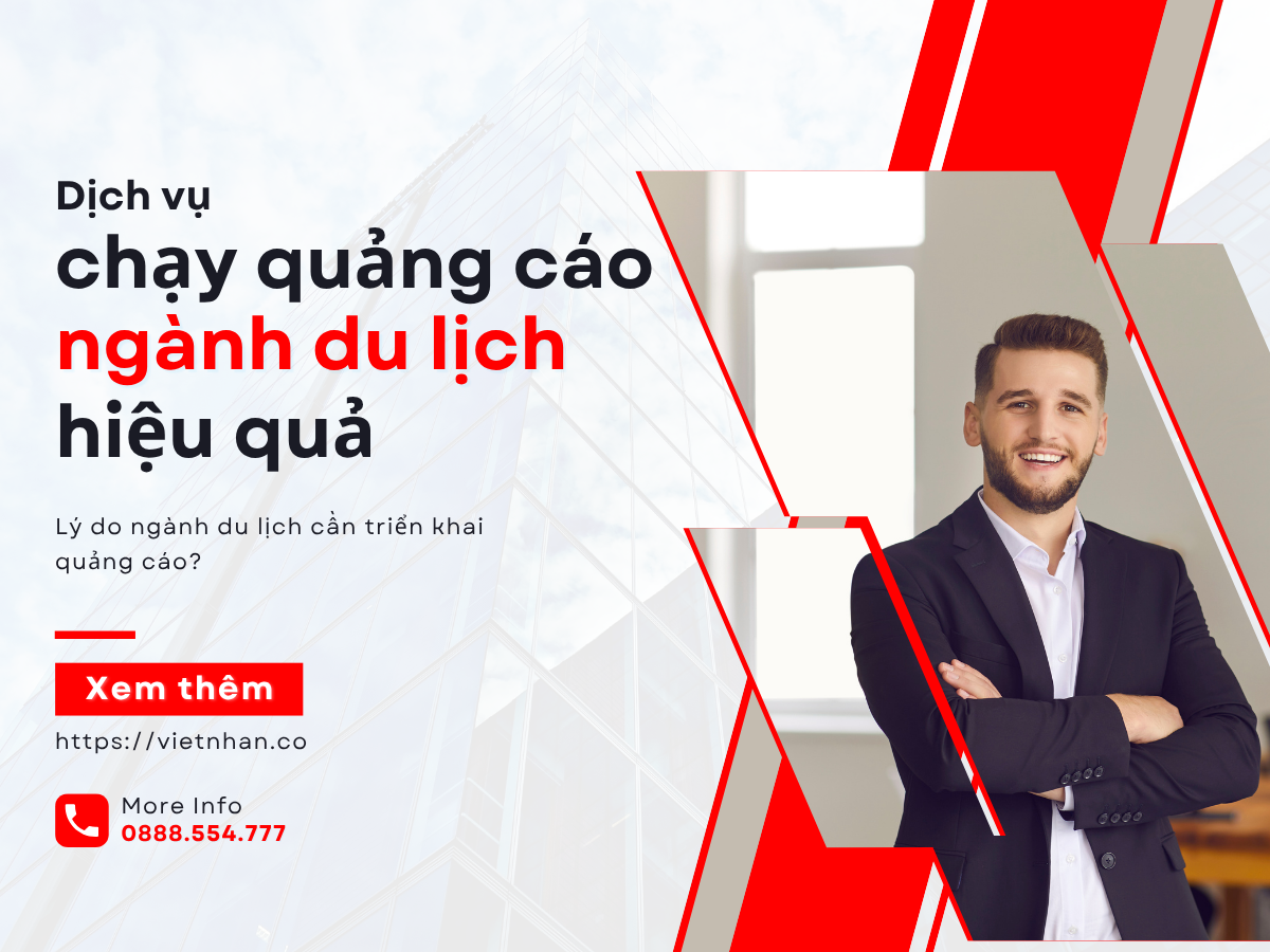 Dịch vụ chạy quảng cáo cho ngành du lịch hiệu quả Dịch vụ chạy quảng cáo cho ngành du lịch hiệu quả